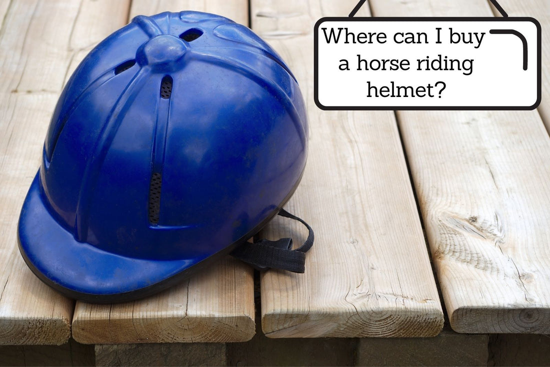 Where Can I Buy A Horse Riding Helmet?