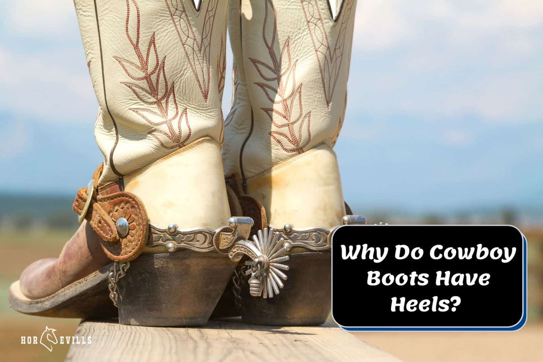 Why Do Cowboy Boots Have Heels? (3 Helpful Reasons)