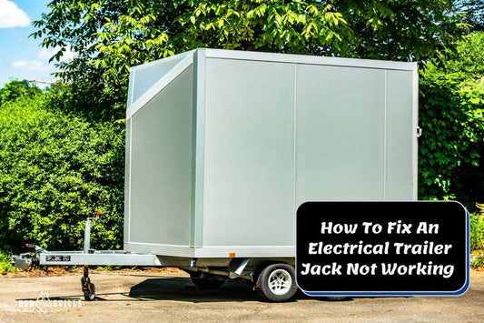 How To Fix An Electrical Trailer Jack That's Not Working