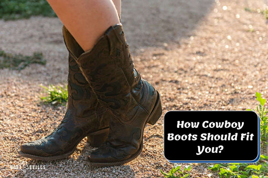 How Cowboy Boots Should Fit You? (Top Tips &amp; Tricks)