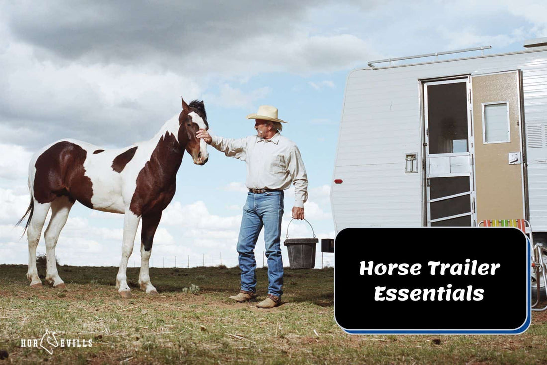 Horse Trailer Essentials: Must-Have Items for Transporting